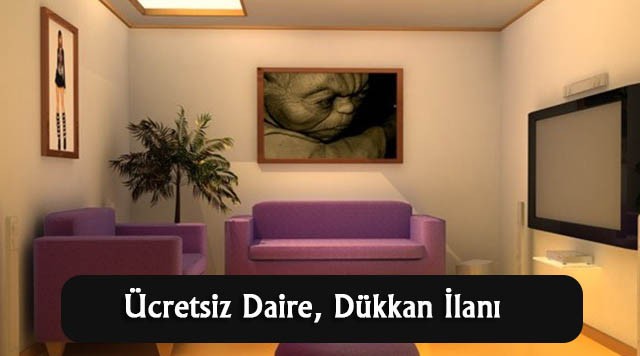 Ücretsiz Daire, Dükkan İlanı