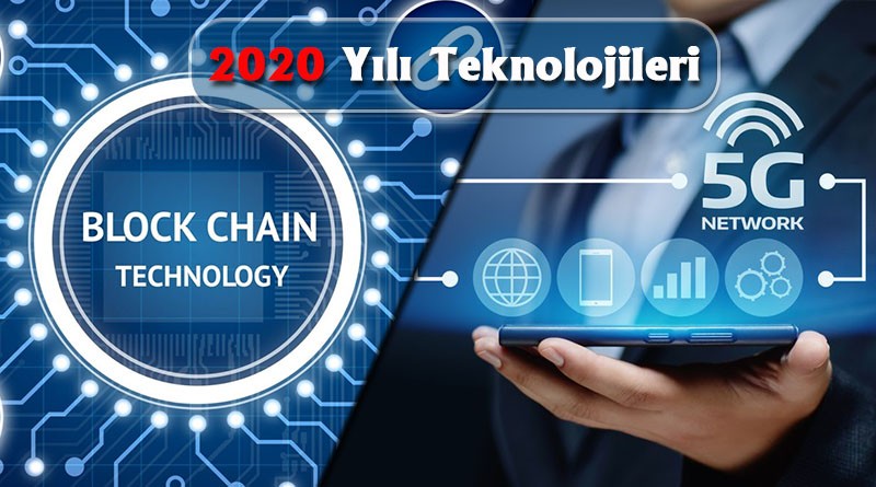 2020 Yılında Fazlaca Duyacağımız 7 Teknoloji