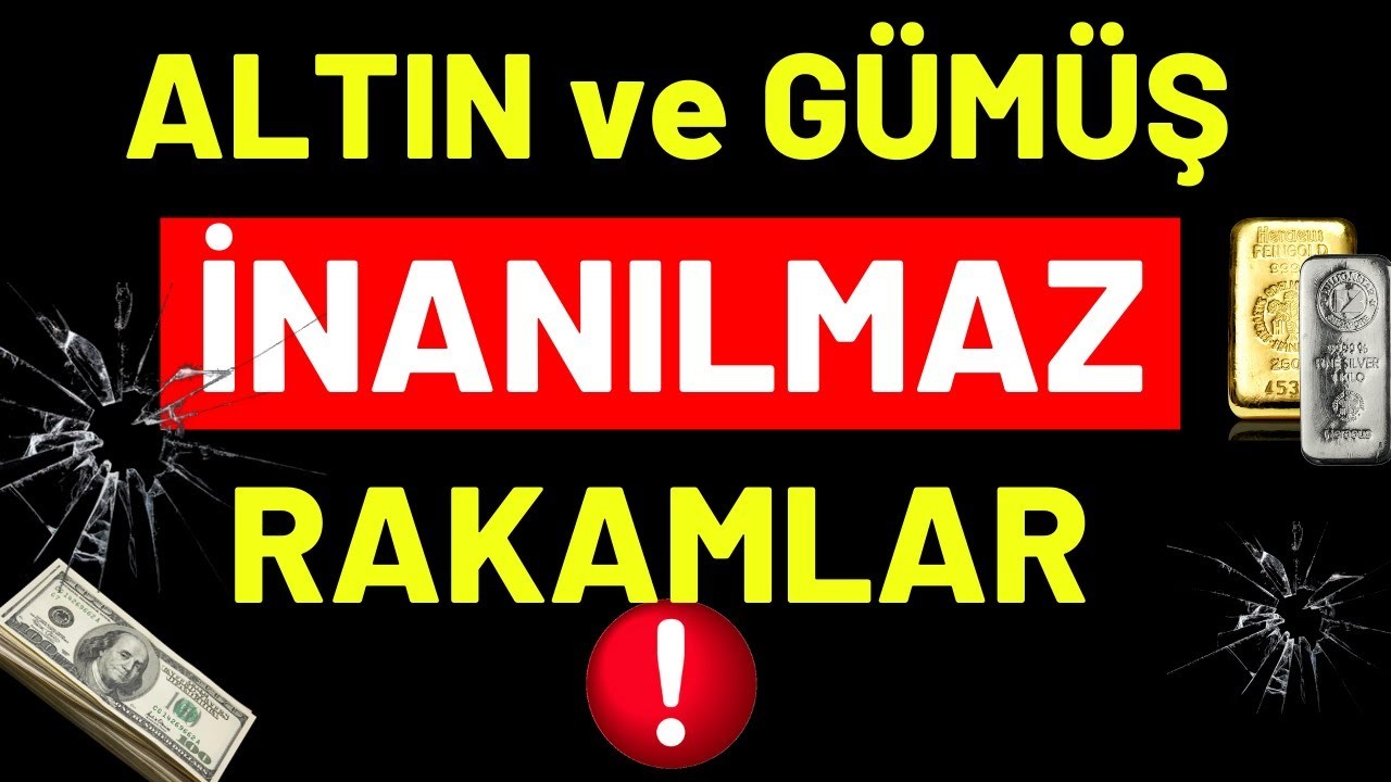 ALTIN VE GÜMÜŞ İÇİN İNANILMAZ RAKAMLAR...!!! | TUNA KAYA