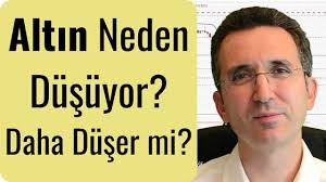 Altın Neden Düşüyor Daha Düşer mi?