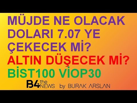 #MUJDE NE #DOLAR 7.07 YE GELECEK MI #ALTIN SATIS DEVAM EDER Mİ?