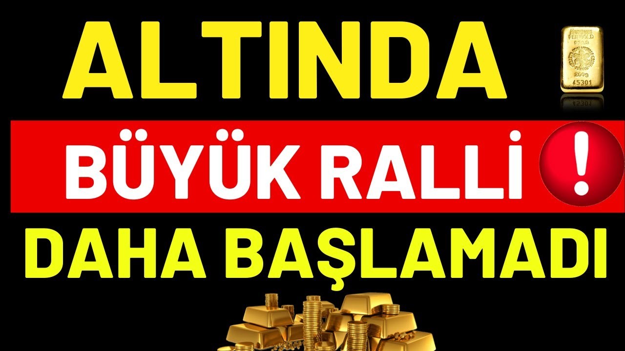 DİKKAT...!!! ALTINDA BÜYÜK RALLİ DAHA BAŞLAMADI...! | TUNA KAYA