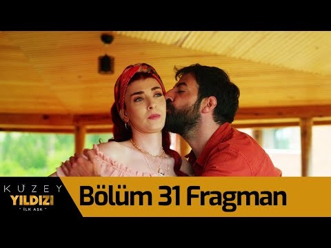 Kuzey Yıldızı İlk Aşk 31. Bölüm Fragman