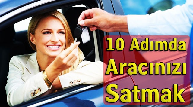 10 adımda aracınızı satmak